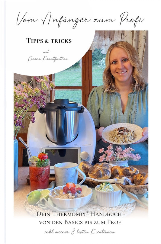 Thermomix® -Tipps und Tricks - vom Anfänger zum Profi